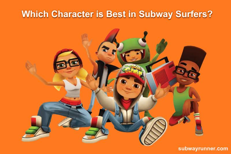 Which Character is Best in Subway Surfers?